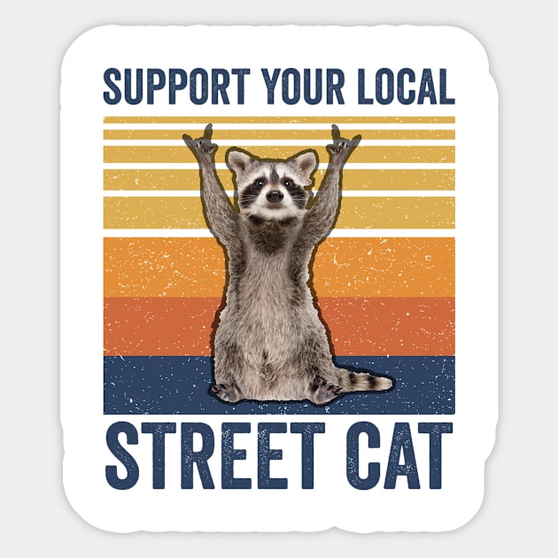 Support Your Local Street Cats Raccoon Sticker by Visual Vibes